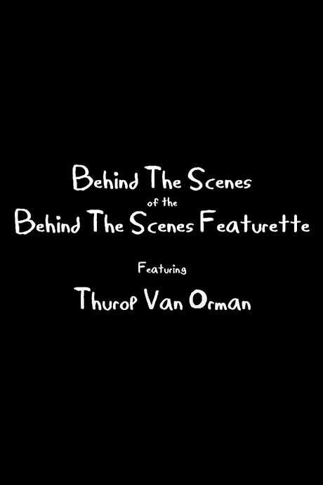 Behind The Scenes of the Behind The Scenes Featurette